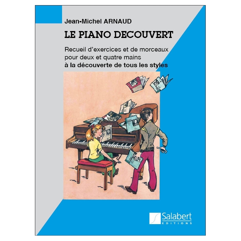 Arnaud, Jean-Michel - Le Piano Découvert