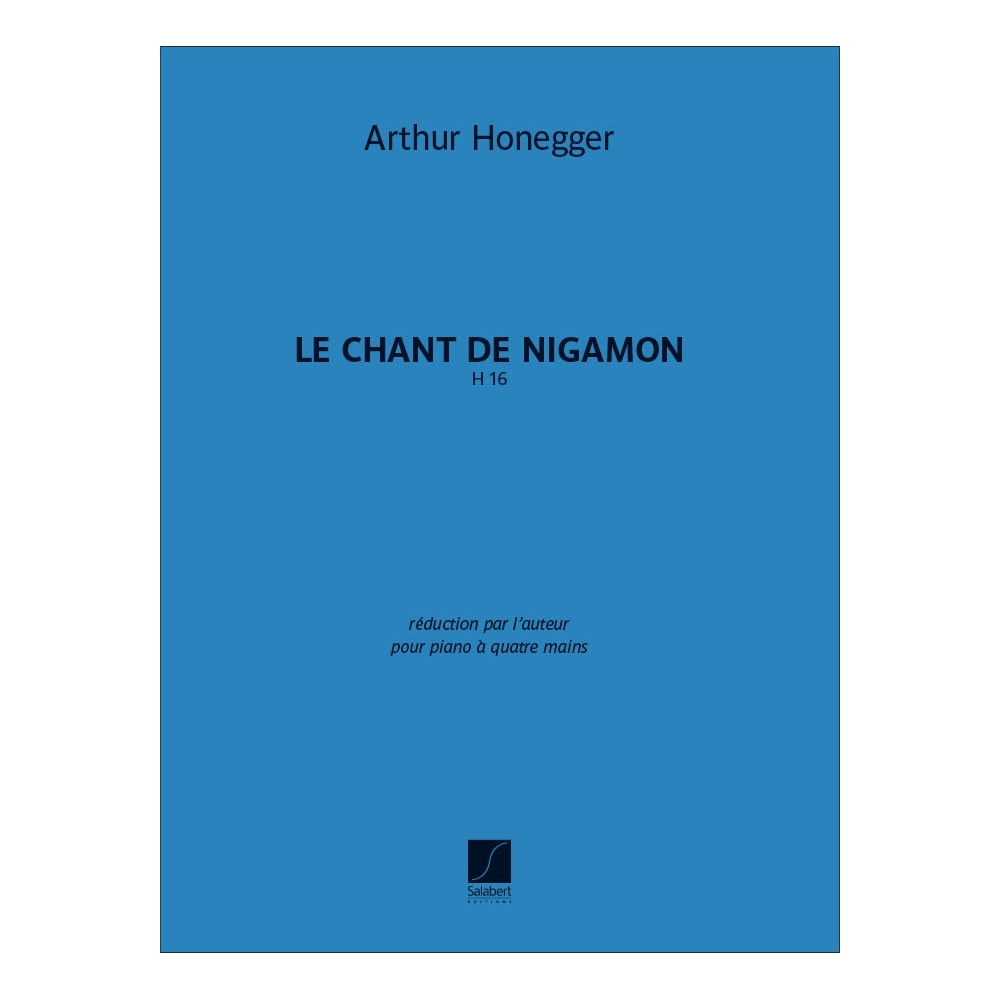 Honegger, Arthur - Le Chant de Nigamon, H 16