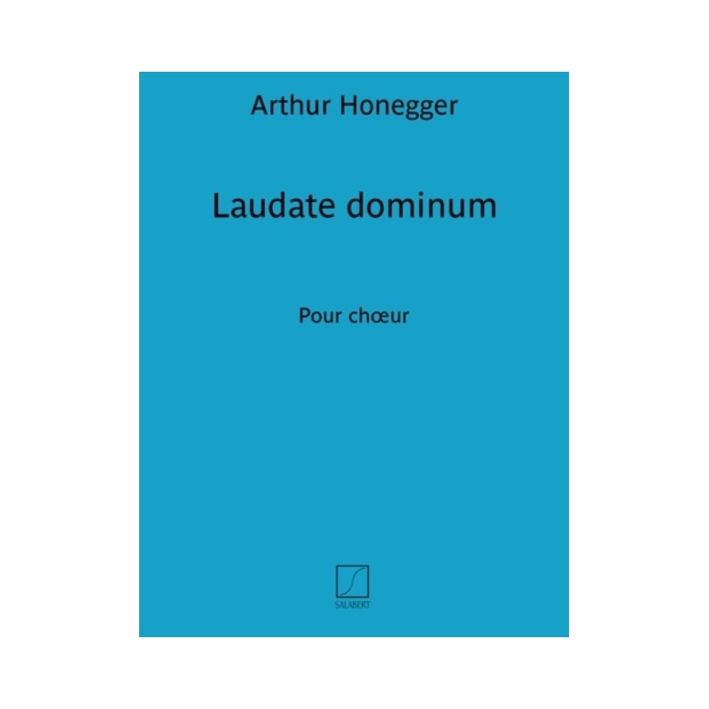 Honegger, Arthur - Laudate Dominum