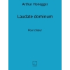 Honegger, Arthur - Laudate Dominum