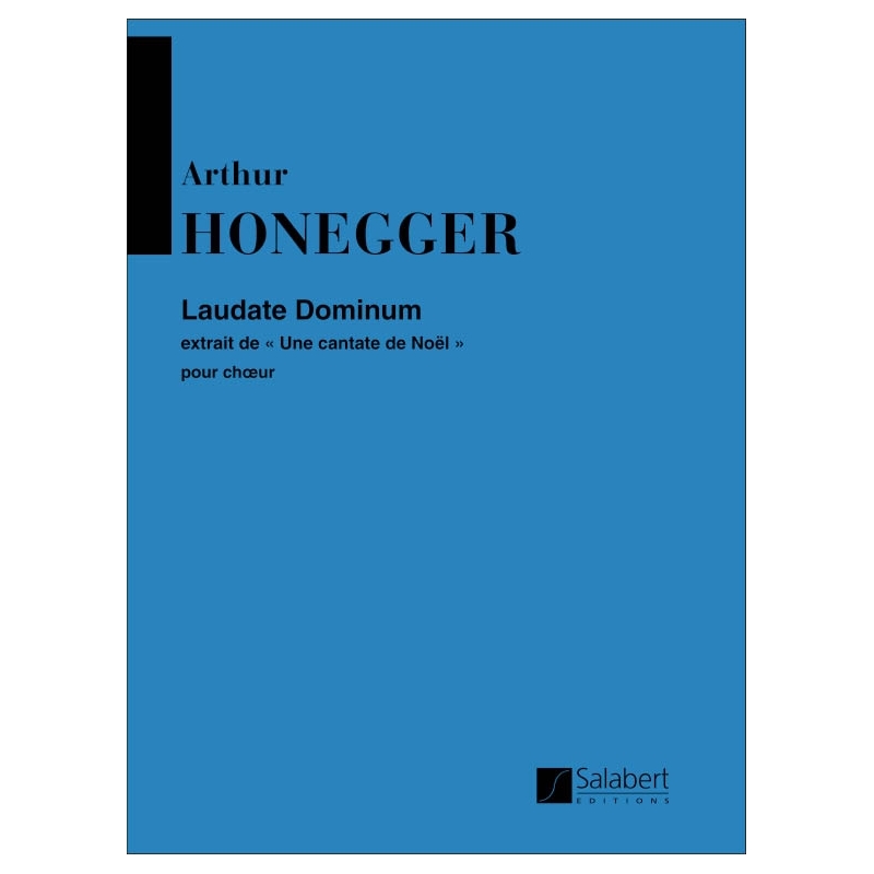 Honegger, Arthur - Laudate Dominum