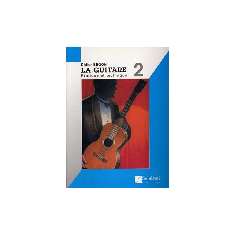 Begon, Didier - La Guitare Volume 2