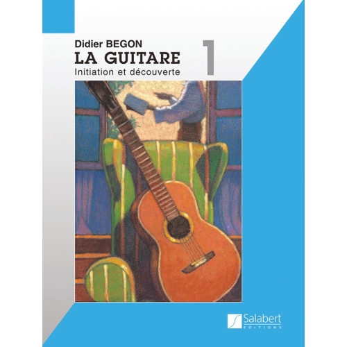 Begon, Didier - La Guitare...