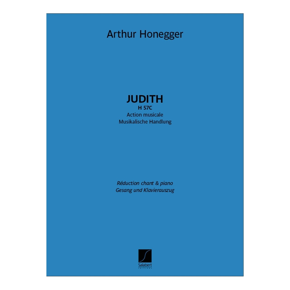 Honegger, Arthur - Judith, H 57C