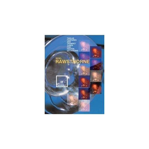 Rawsthorne, Noel - 12 Fanfares and Trumpet Tunes Festive Occasions
