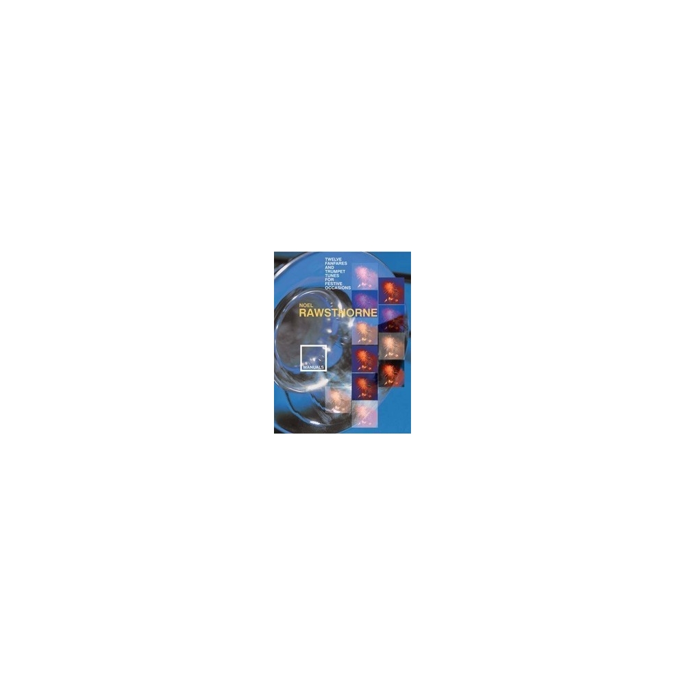 Rawsthorne, Noel - 12 Fanfares and Trumpet Tunes Festive Occasions