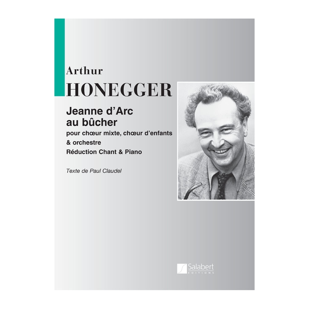 Honegger, Arthur - Jeanne D'Arc Au Bucher, Pour Choeur Mixte,