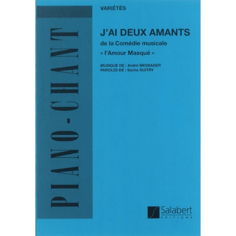 Messager, André - J'ai deux amants
