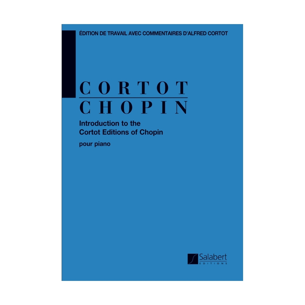Introduction To The Cortot Editions Of Chopin