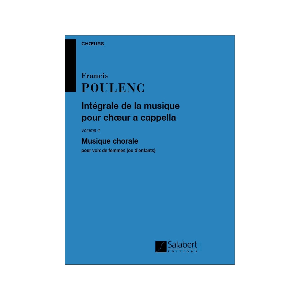 Poulenc, Francis - Integrale De La Musique Choeur a Cappella Vol. 4