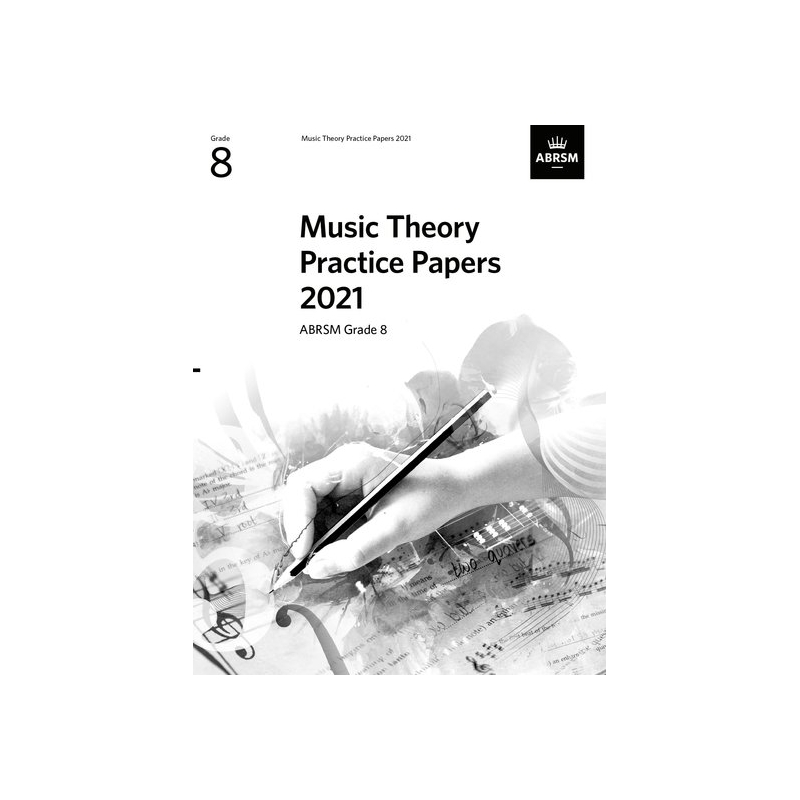 Music Theory Practice Papers 2021, ABRSM Grade 8