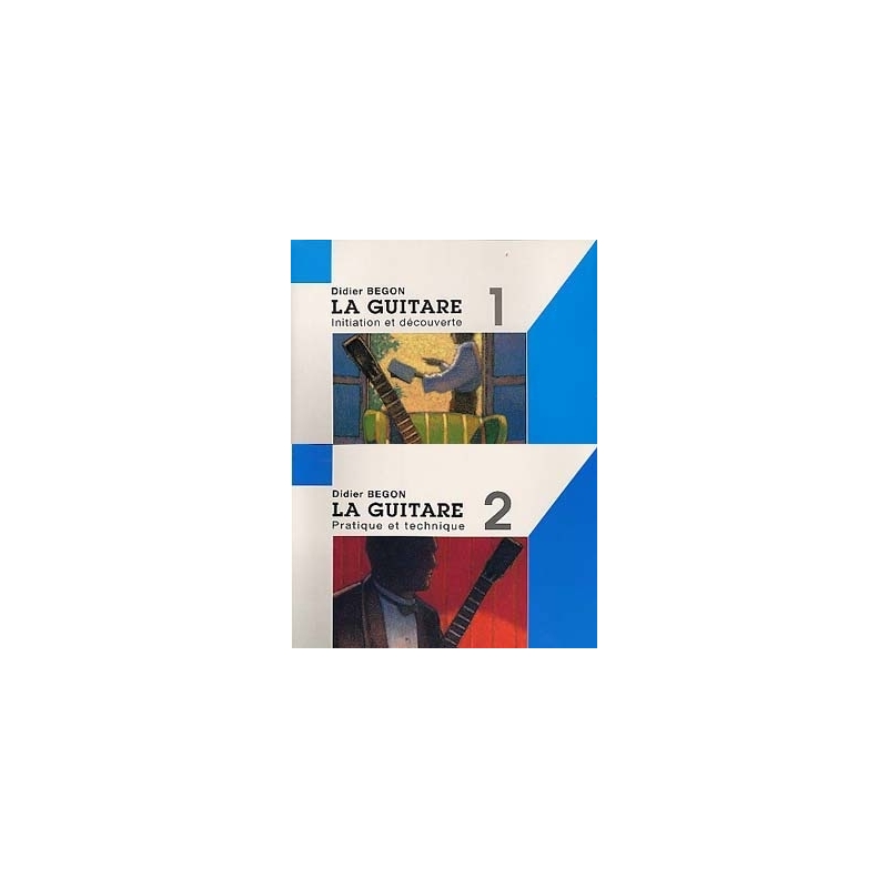 Begon, D. - Guitare Volumes 1 Et 2 Guitare Enseignement