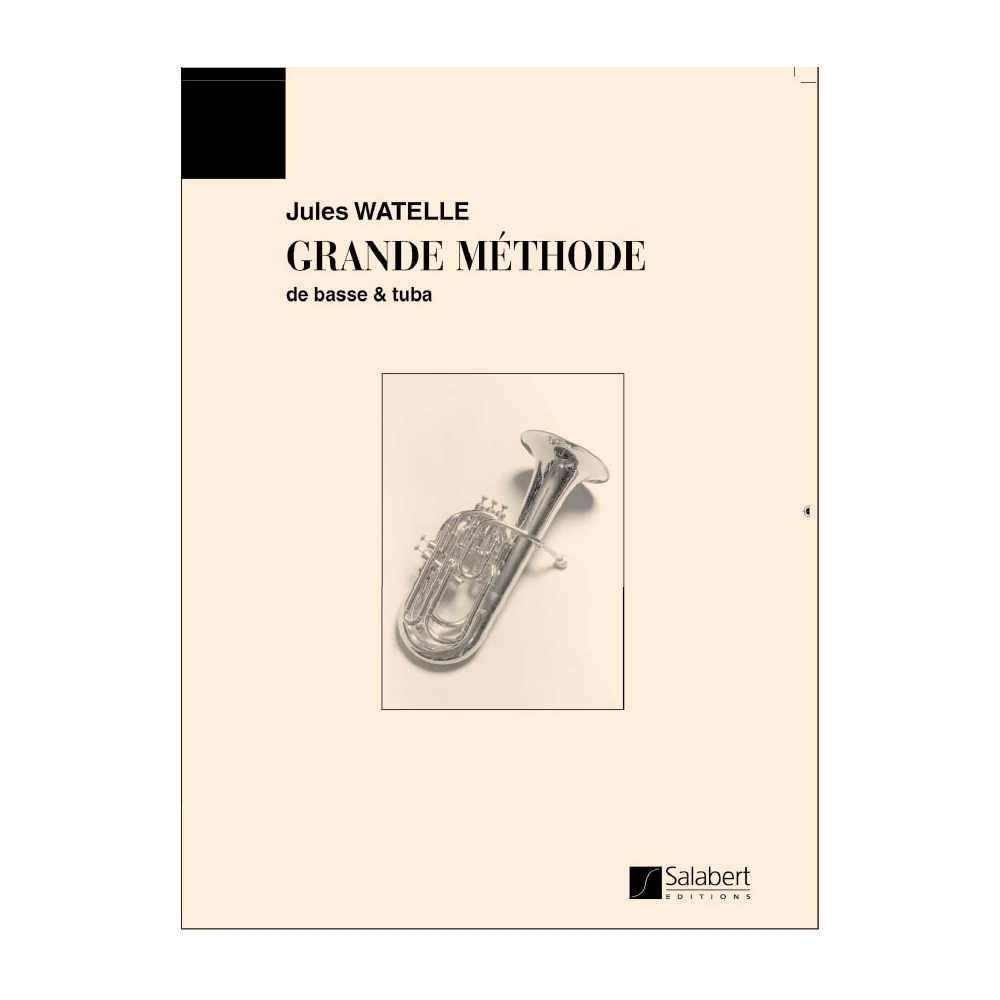 Watelle, Jules - Grande Méthode de basse & tuba