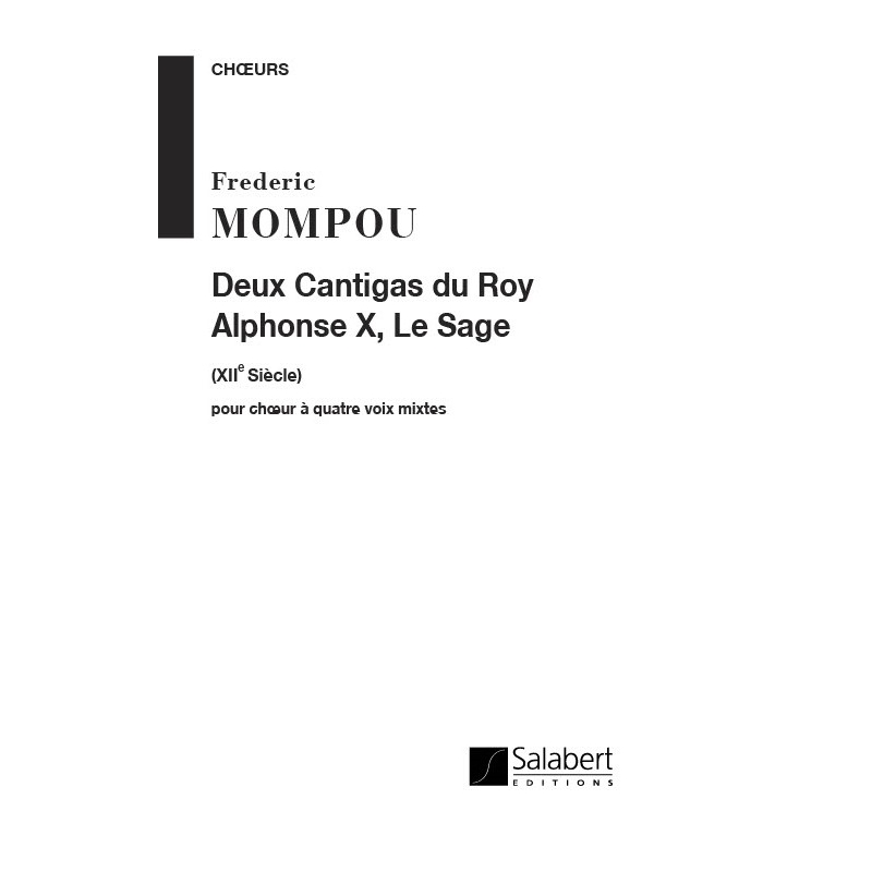 Mompou, Frederic - Deux Cantigas du Roy Alphonse X, Le Sage