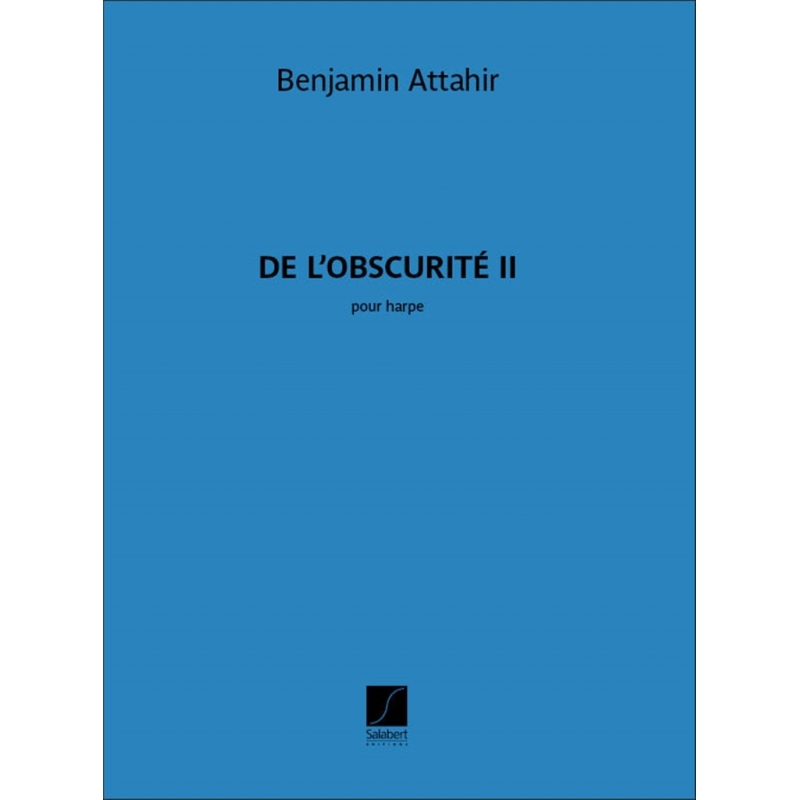 Attahir, Benjamin - De l'obscurité II