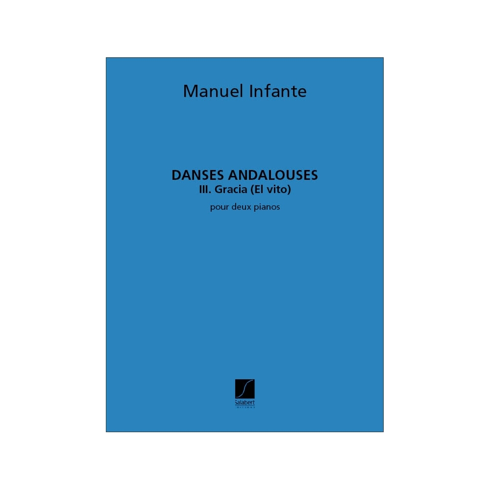 Infante, Manuel - Danses Andalouses 3: Gracia ( El Vito )