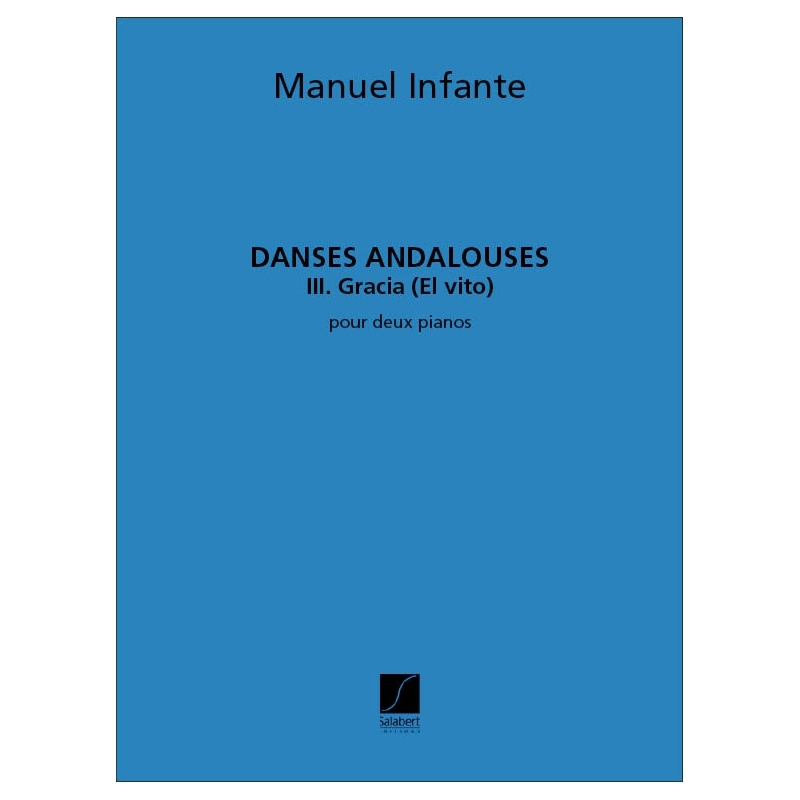 Infante, Manuel - Danses Andalouses 3: Gracia ( El Vito )