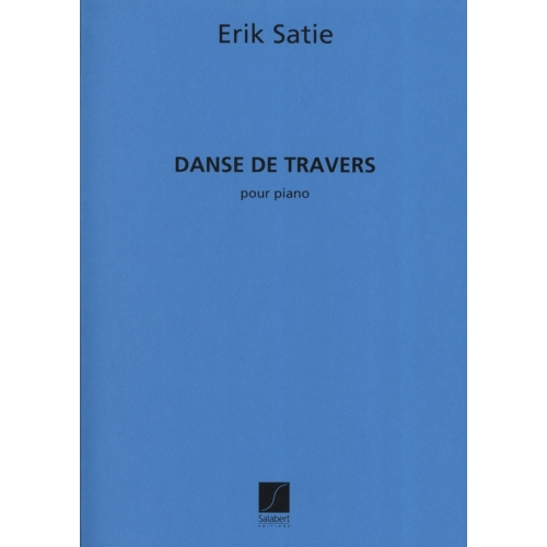 Satie, Eric - Danse De Travers