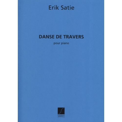 Satie, Erik - Danse De Travers