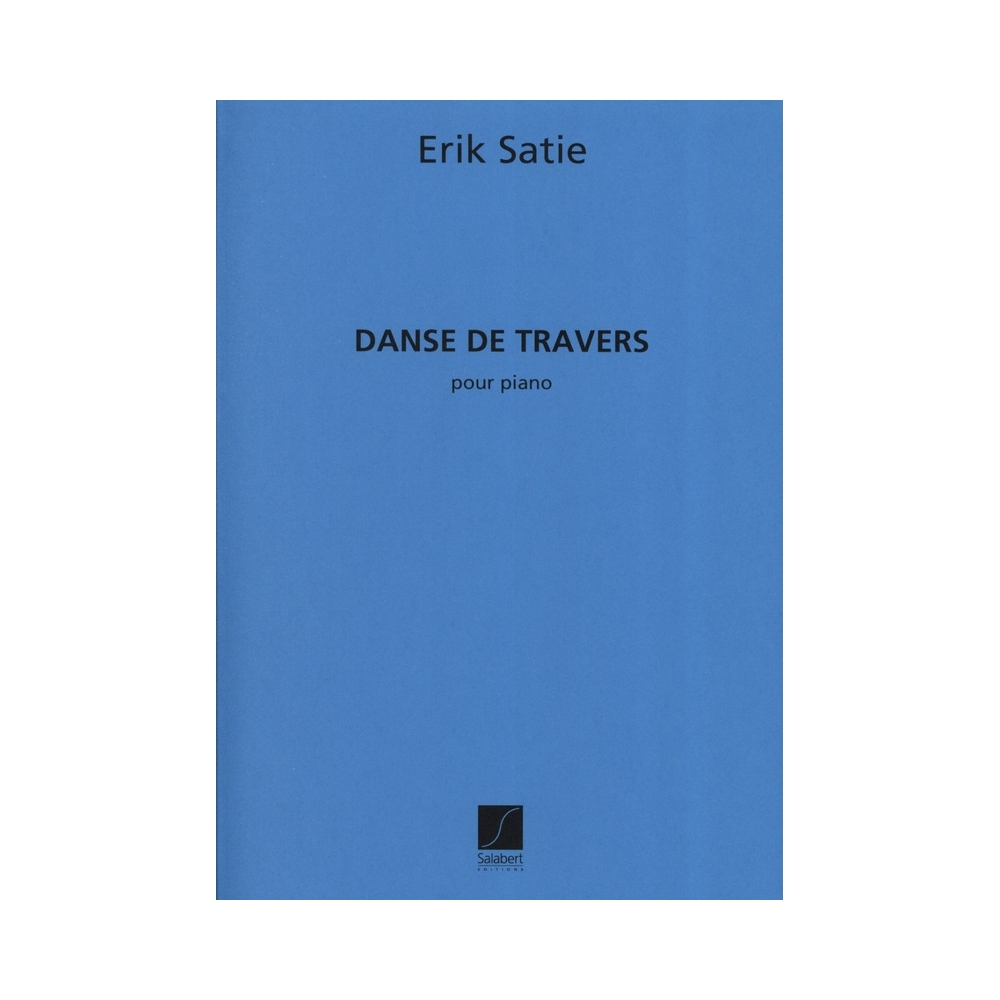 Satie, Erik - Danse De Travers