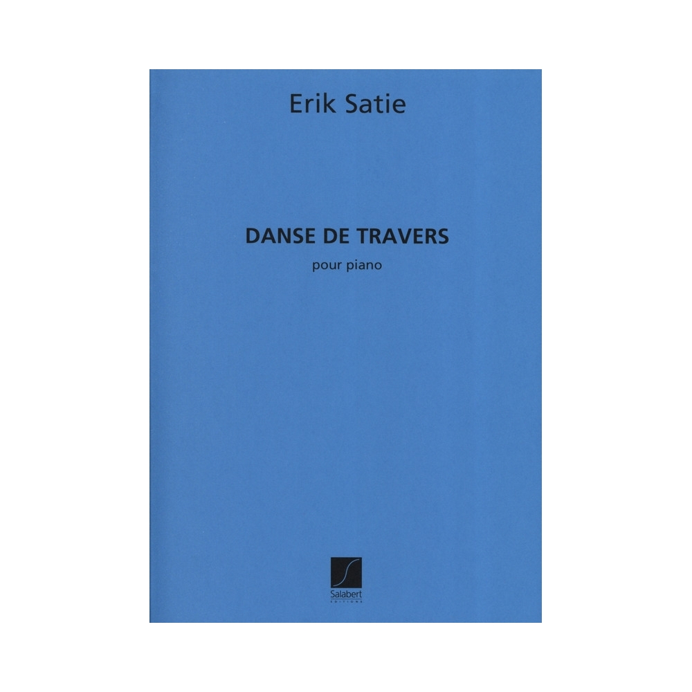 Satie, Eric - Danse De Travers