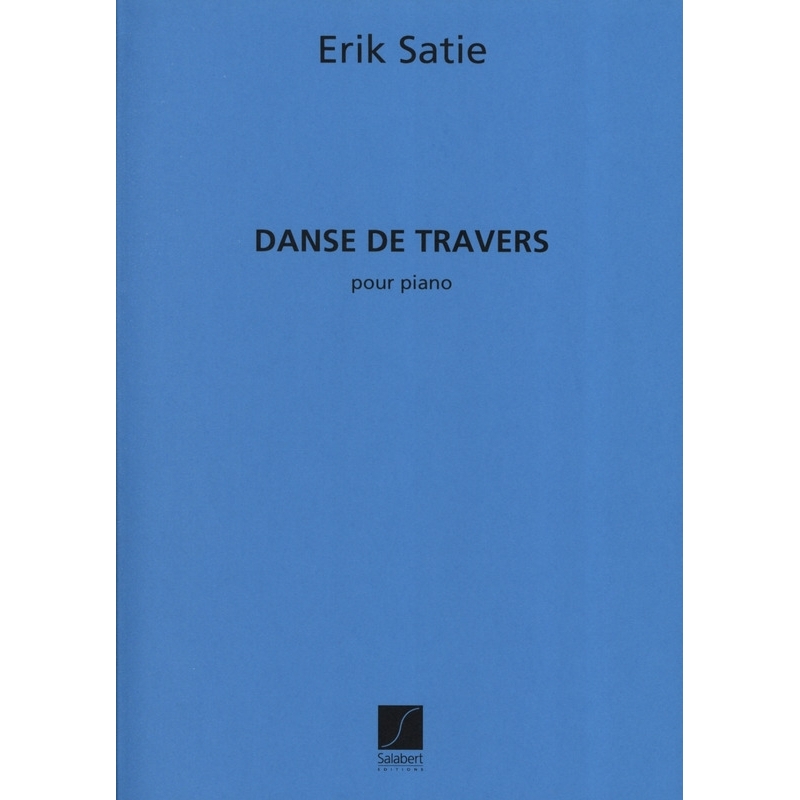 Satie, Erik - Danse De Travers