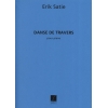 Satie, Eric - Danse De Travers