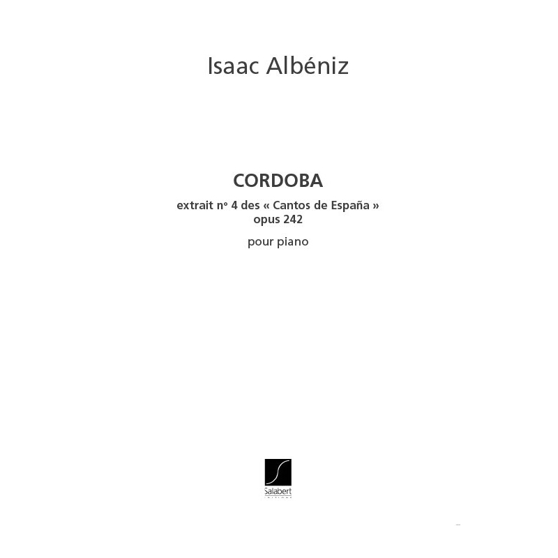 Albéniz, Isaac - Cordoba Chants D'Espagne N 4 Pour Piano