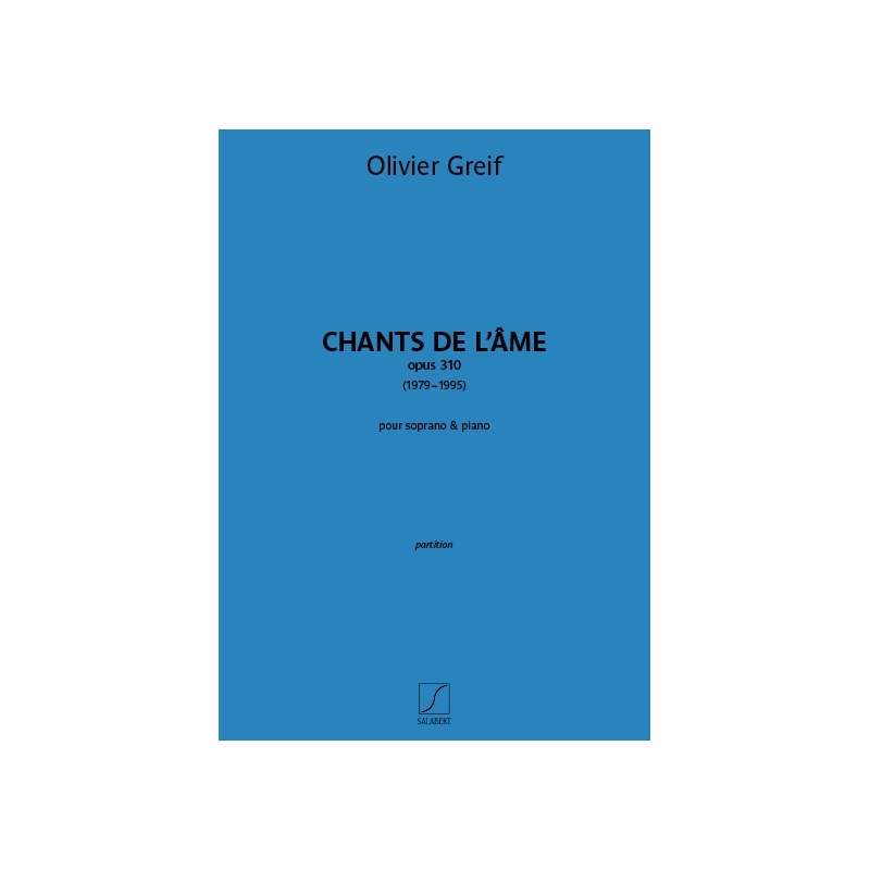 Greif, Olivier - Chants de l'âme, op 310