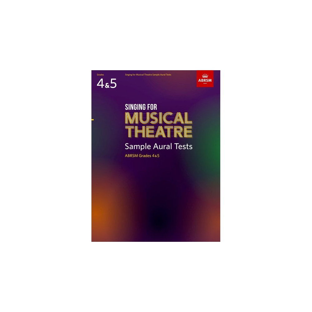 Singing for Musical Theatre Sample Aural Tests, ABRSM Grades 4 & 5, from 2020