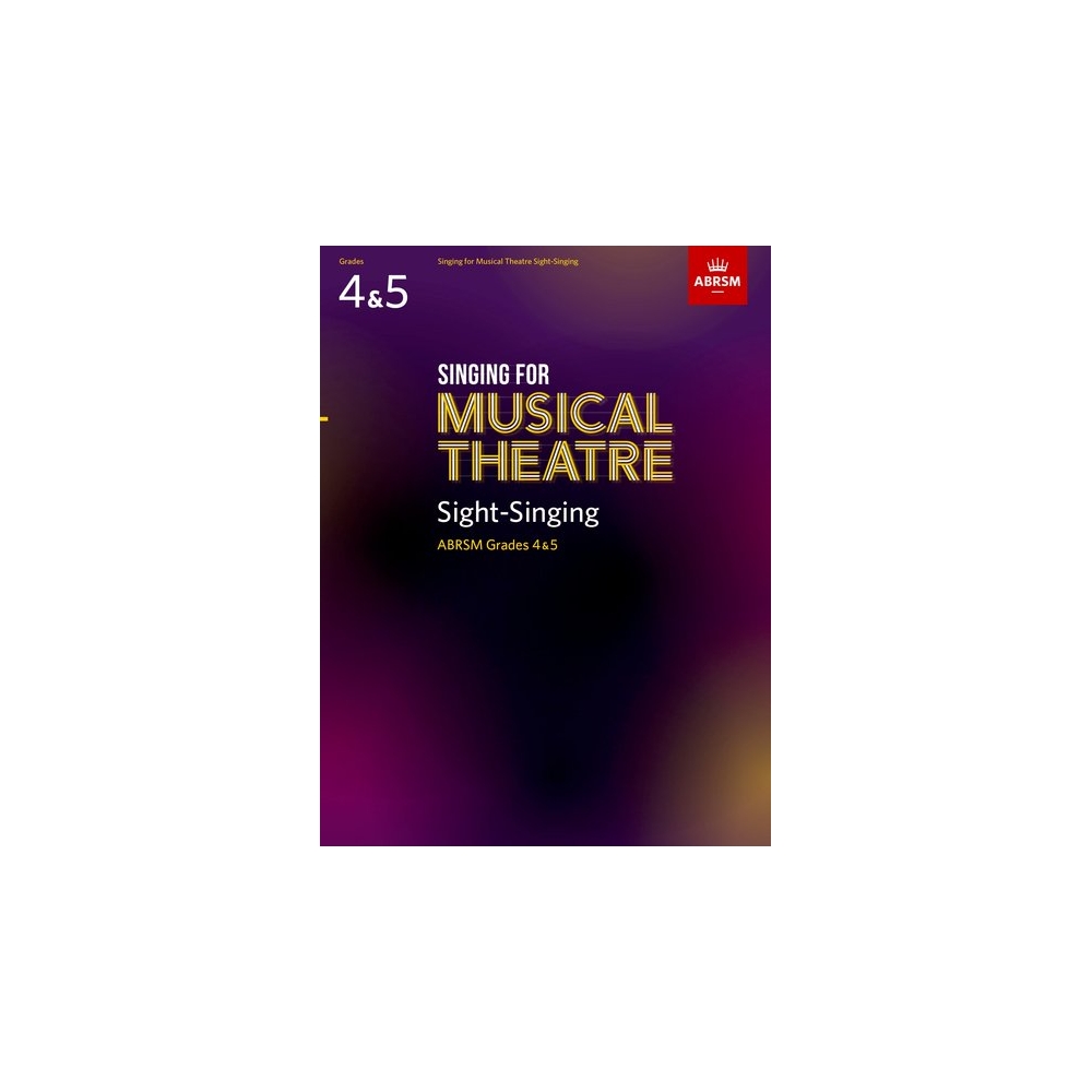 Singing for Musical Theatre Sight-Singing, ABRSM Grades 4 & 5, from 2020