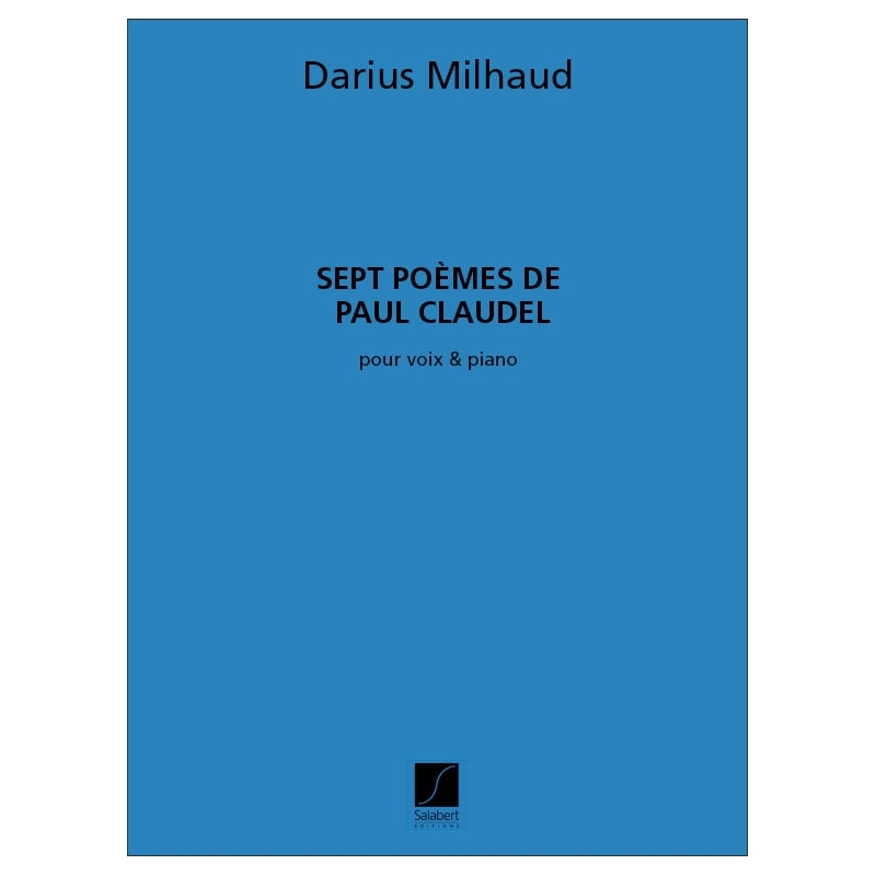 Milhaud, Darius - 7 Poemes De Claudel Chant-Piano Recueil
