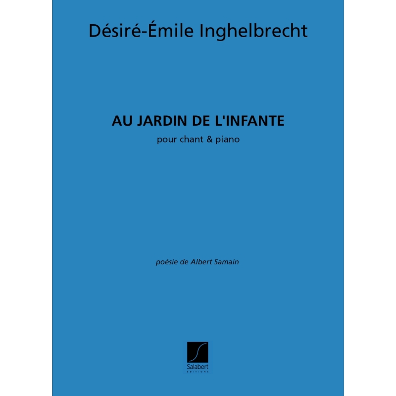 Inghelbrecht, Désiré-Émile - Au Jardin De L'Infante Chant-Piano