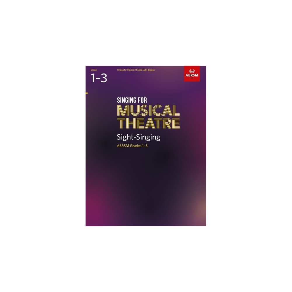 Singing for Musical Theatre Sight-Singing, ABRSM Grades 1-3, from 2019