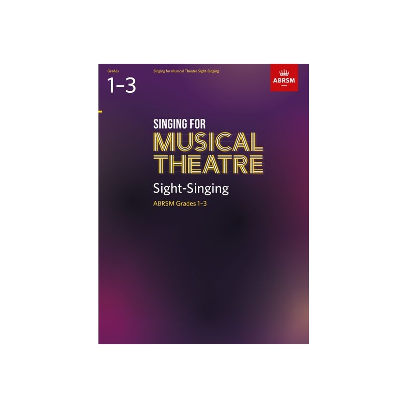 Singing for Musical Theatre Sight-Singing, ABRSM Grades 1-3, from 2019