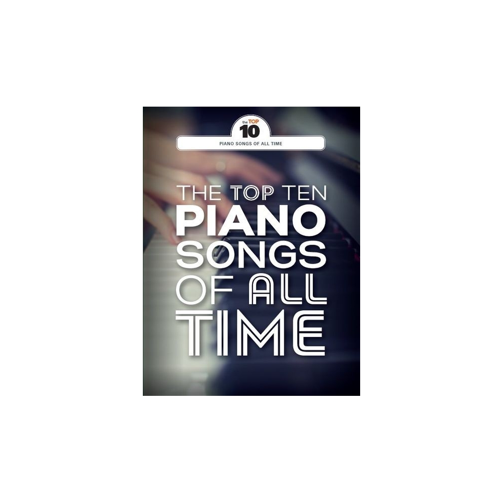 The Top Ten Piano Songs Of All Time