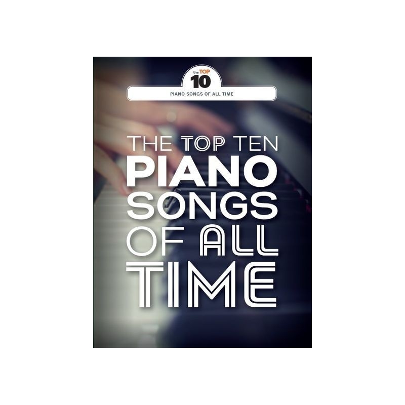 The Top Ten Piano Songs Of All Time