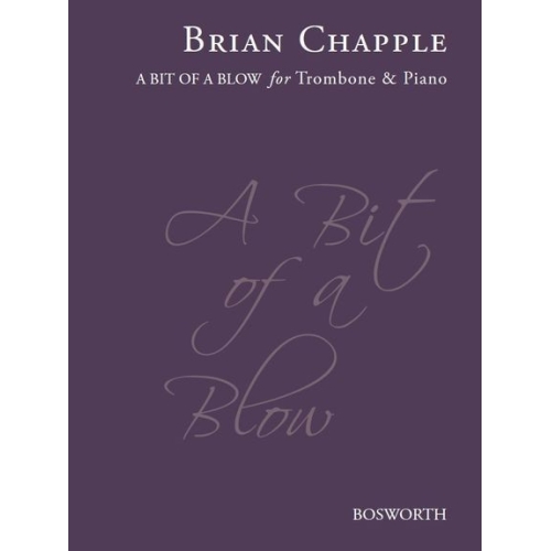 Chapple, Brian - A Bit Of A Blow (Trombone Edition - Bass & Treble Clef)
