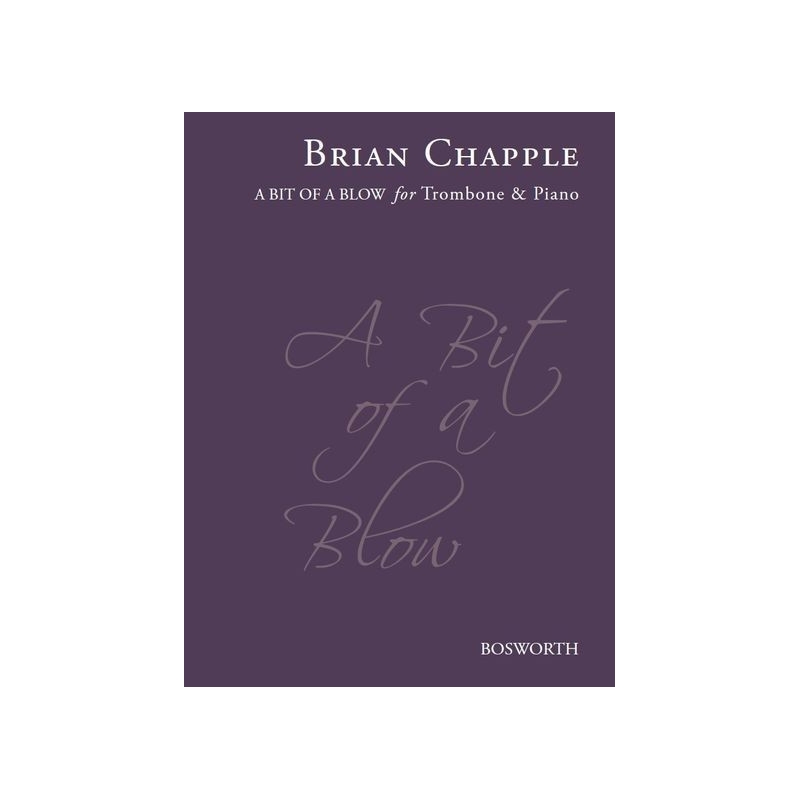 Chapple, Brian - A Bit Of A Blow (Trombone Edition - Bass & Treble Clef)