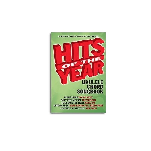 Hits Of The Year 2015 Ukulele Chord Songbook