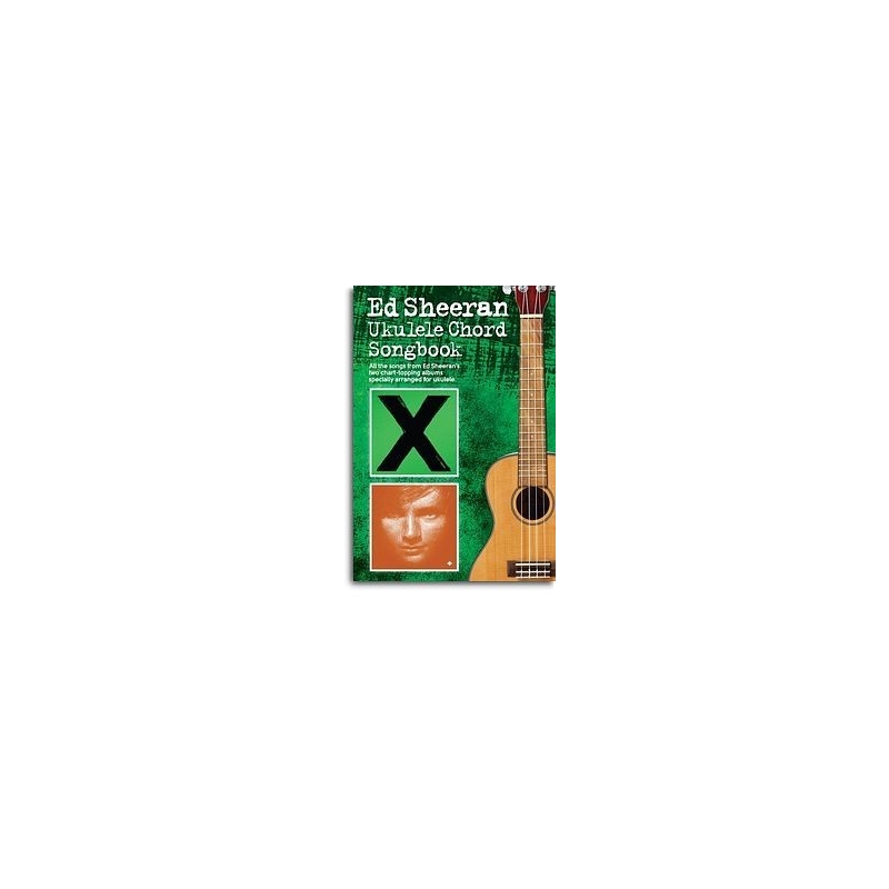 Ed Sheeran Ukulele Chord Songbook