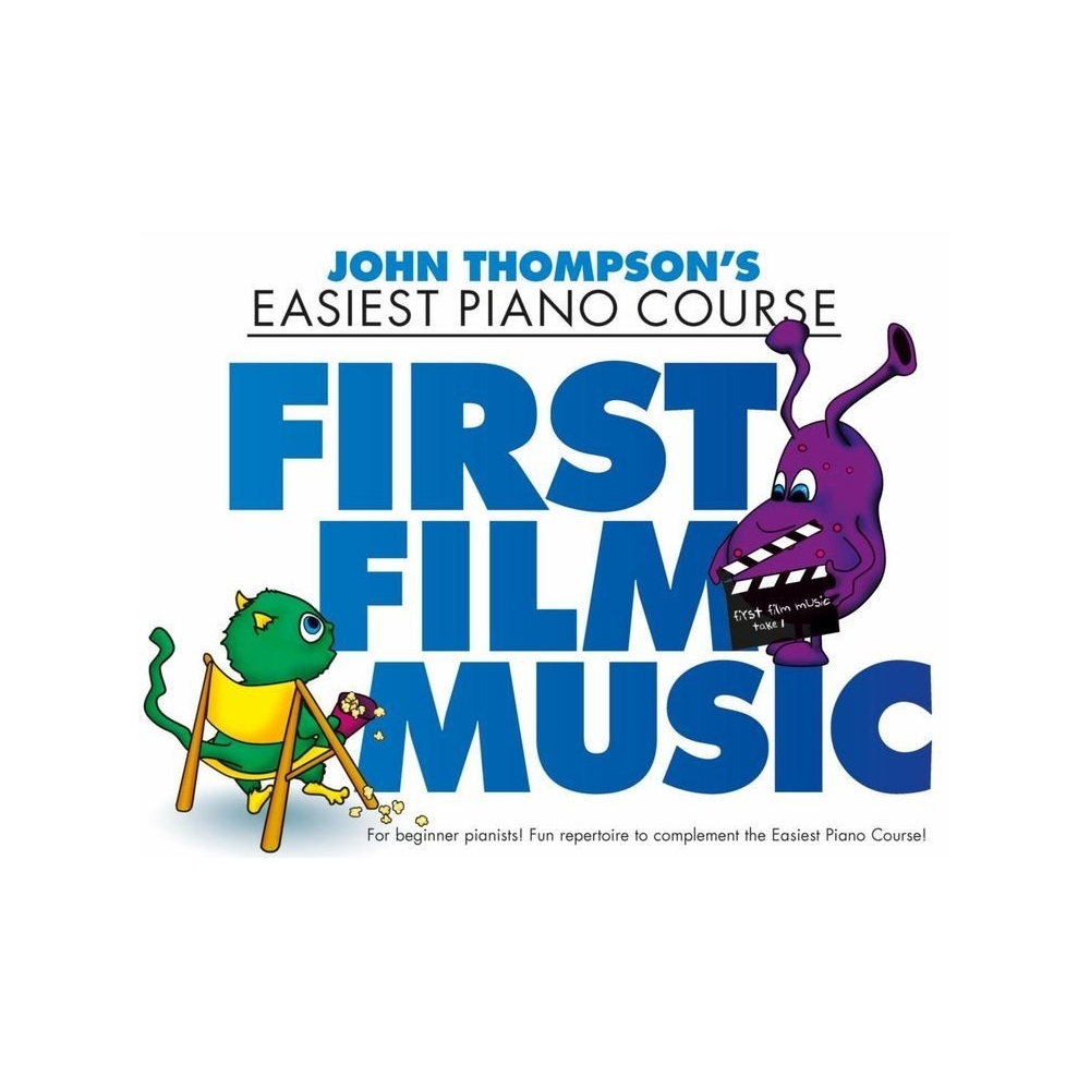 John Thompson's Piano Course: First Film Music