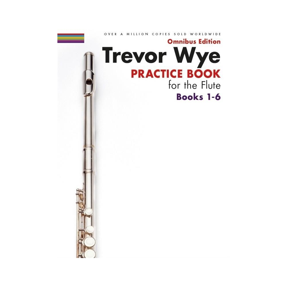 Trevor Wyes Practice Books for the Flute: Omnibus Edition Books 1-6