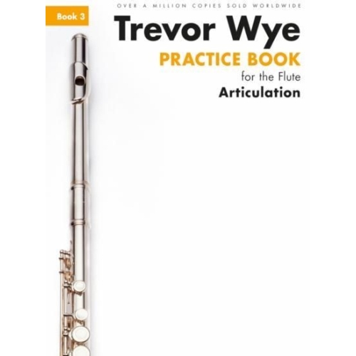 Trevor Wye Practice Book For The Flute Book 3
