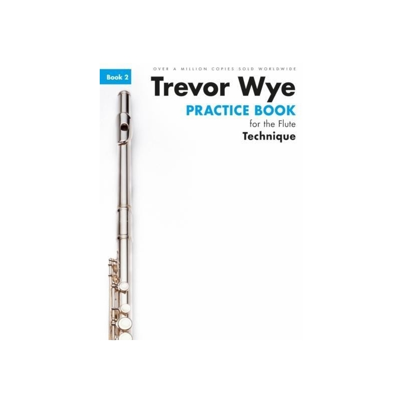 A Trevor Wye Practice Book For The Flute Volume 2: Technique