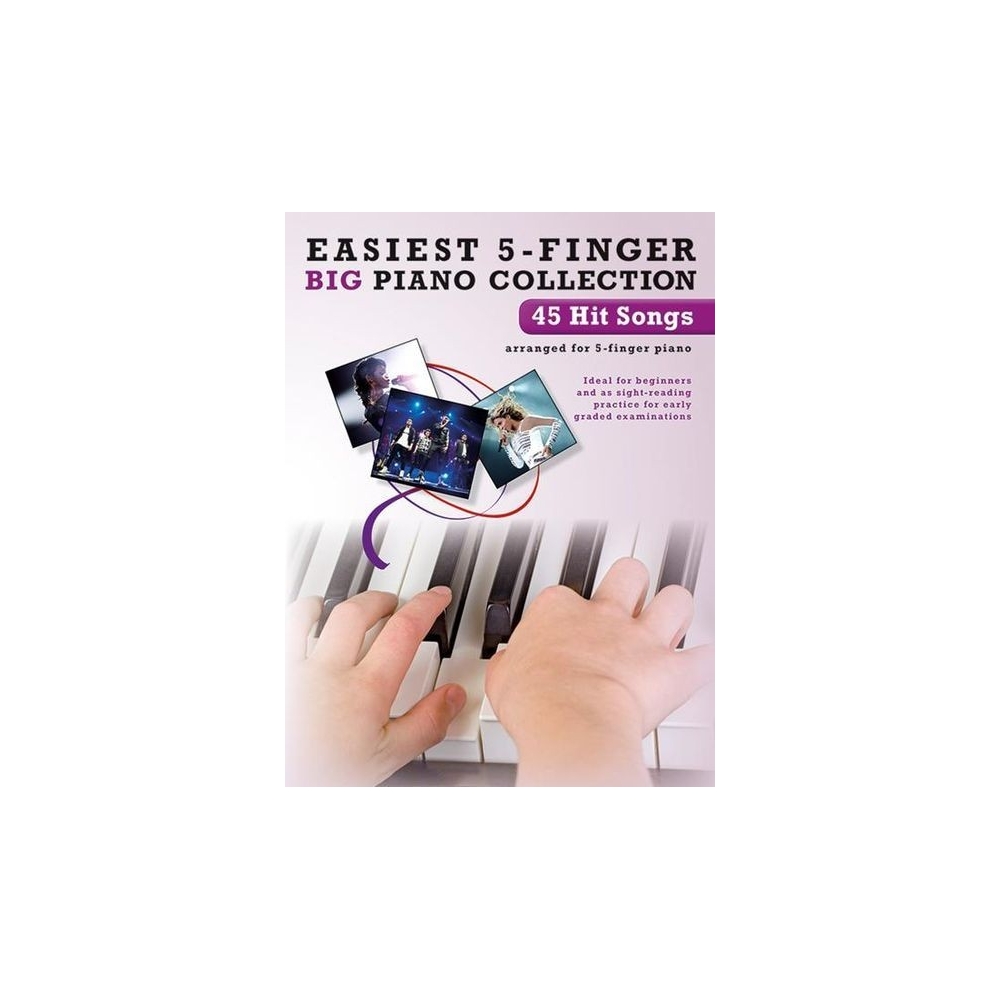 Easiest 5-Finger Piano Collection: 45 Hit Songs