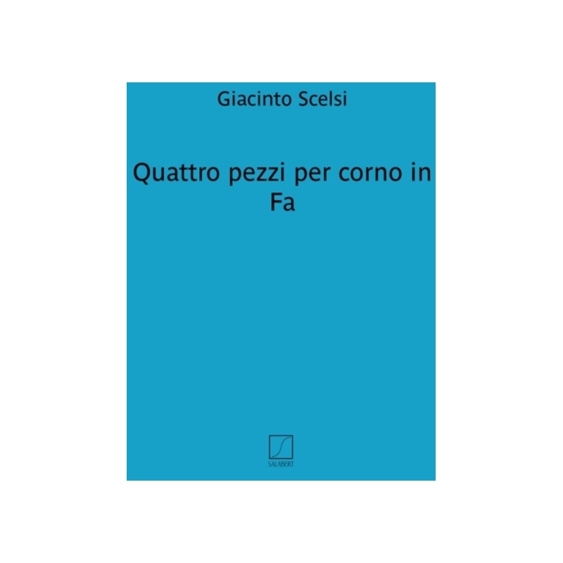 Scelsi, Giacinto - 4 Pezzi Per Corno In Fa