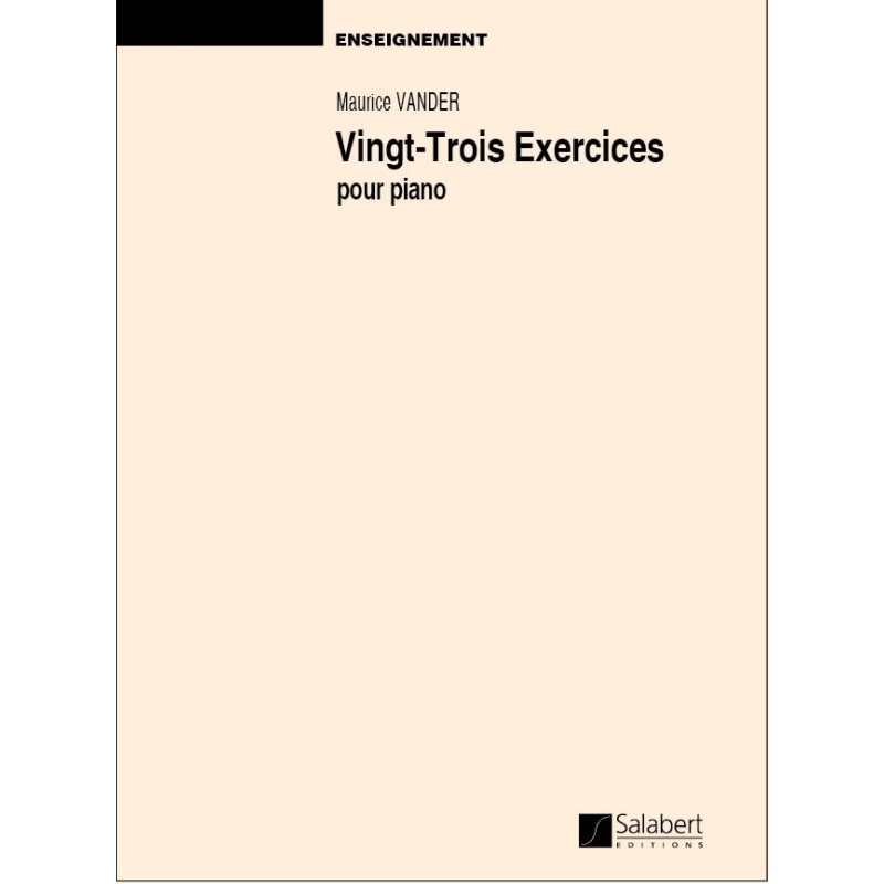 Vander, Maurice - 23 Exercices Piano Enseignement
