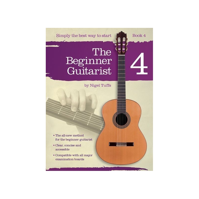 Nigel Tuffs: The Beginner Guitarist - Book 4