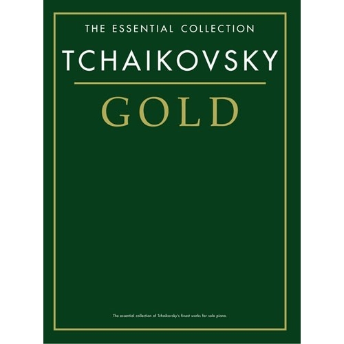 The Essential Collection: Tchaikovsky Gold